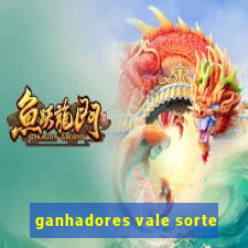 ganhadores vale sorte